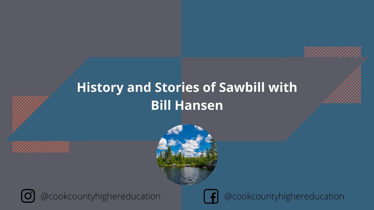 History and Stories of Sawbill