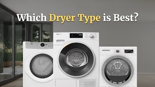 Which Dryer Type is Best for Your Home?