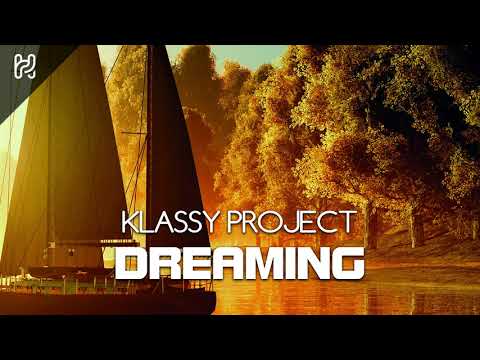 Klassy Project - Dreaming (Original Mix)