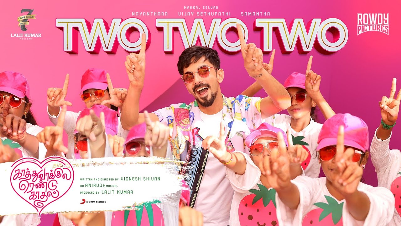 Two Two Two Music Video – Kaathuvaakula Rendu Kaadhal