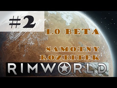 Rimworld 1.0 beta [PL], cz.2 - nowy kolonista i więźniowie.