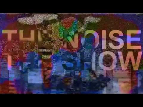 THE NOISE THE SHOW 120313 - The Best Show