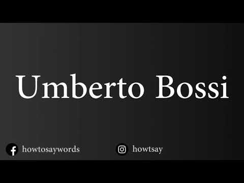How To Pronounce Umberto Bossi