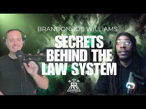 Brandon Joe Williams: Unveiling Legal Loopholes & System Secrets | Episode #4