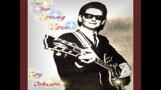 Roy Orbison - I Can&#39;t Stop Loving You