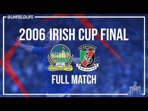 Linfield vs. Glentoran | 2006 Irish Cup Final