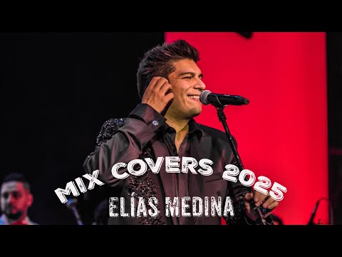 Elías Medina MIX MEJORES COVERS 2025 (Lo Mejor De Elias Medina)