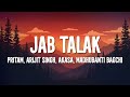 Pritam, Arijit Singh, Akasa, Madhubanti Bagchi - Jab Talak (Lyrics)