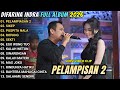 Om Adella Full Album Terbaru 2026 PELAMPIASAN 2 DIFARINA INDRA FULL ALBUM TERBARU 2026