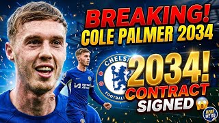🚨 Cole Palmer Signs New Chelsea Contract Until 2034! 🔵💙 