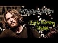 Whiskey Myers - Early Morning Shakes 