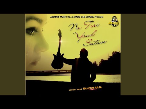 Na Teri Yaad Satave