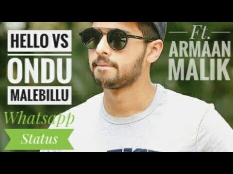 Armaan Malik : Hello Vs Ondu Malebillu Whatsapp Status (Tamil/Kannada)