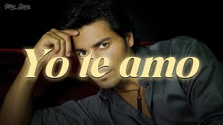 Chayanne - Yo Te Amo (Letra/Lyrics)
