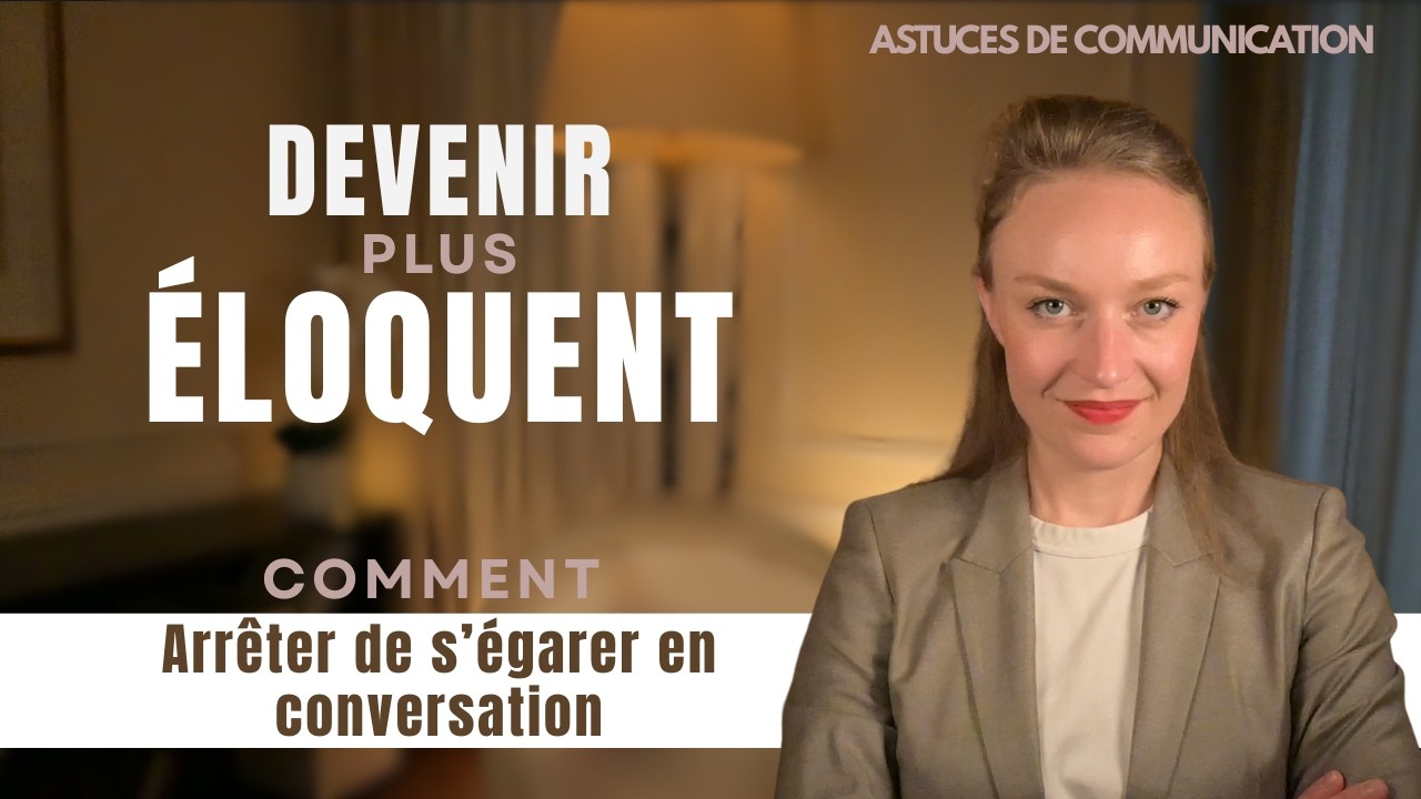 Arrêtez de parler dans tous les sens! Comment mieux s'exprimer et être plus charismatique
