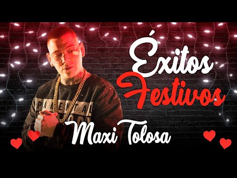 Maxi Tolosa - EXITOS FESTIVOS ENGANCHADOS