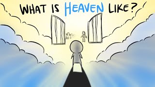 What Is HEAVEN Like?