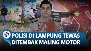 Nasib Pilu Anggota Intel Lampung, Tewas Ditembak Maling saat Pergoki Pelaku Curanmor di Toko Roti
