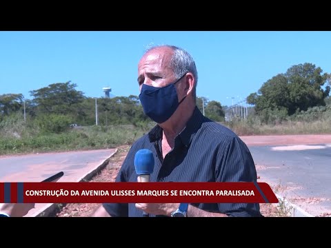 Construcão da Avenida Ulisses Marques se encontra paralisada 16 08 2021