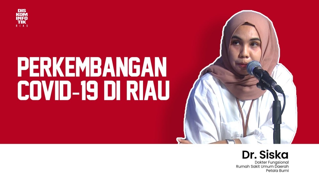 Podcast Bersama dr. Siska || Perkembangan Covid-19 di Riau