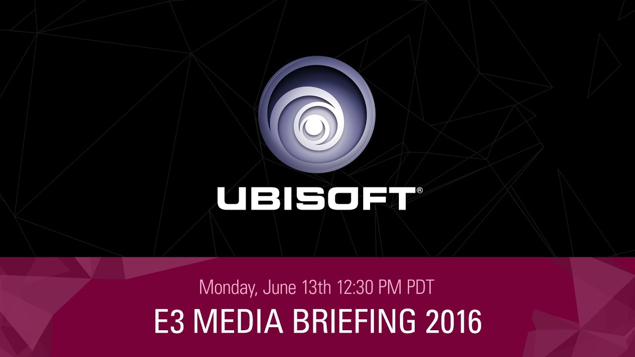 E3 2016 - Ubisoft Live Conference - June 13th - 12:30 p.m PDT - YouTube