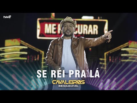 Cavaleiros do Forró - Se Réi Pra Lá (DVD Cavaleiros Inesquecível - Ao Vivo em Natal)