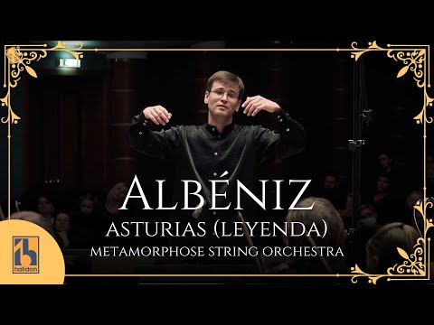 Albéniz: Asturias (Leyenda) | Metamorphose String Orchestra