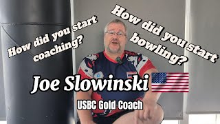Joe Slowinski and His STORY, how He got into Bowling!