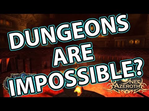 Re: Classic Dungeons are Impossible - Patch 8.0 BFA Prepatch