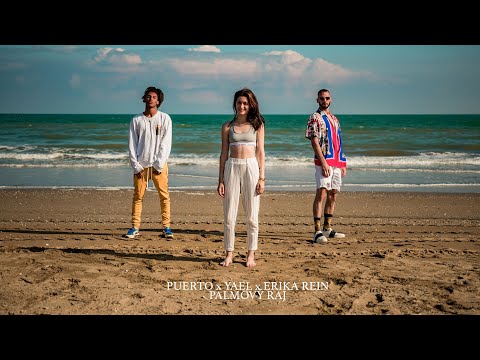 PUERTO & YAEL & ERIKA REIN - Palmový Raj (prod.OUHBOY) |Official Video|