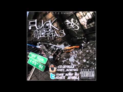 Jay Mula ft. Money Wes - Fuck Niggas(Prod. By Mo-Xclusive)