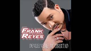 Frank Reyes  Devuélveme Mi Libertad  - Album 2018 mix