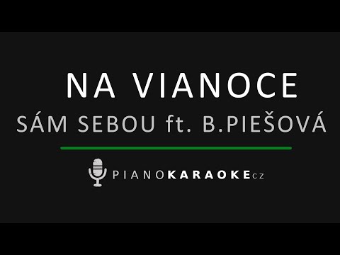 Sám Sebou feat. Barbora Piešová - Na Vianoce | Piano Karaoke Instrumental
