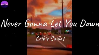 Colbie Caillat - Never Gonna Let You Down (Lyric Video)