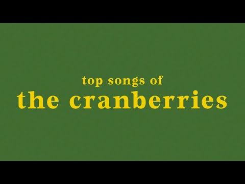 top 20 cranberries songs