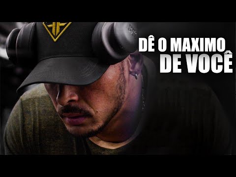 DÊ O MÁXIMO DE VOCÊ! - Incrível Motivação Bodybuilding