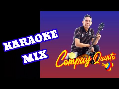 KARAOKE - Mix Compay Quinto