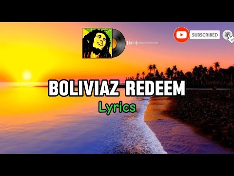 Boliviaz Redeem Lyrics - Kramix Indie Music Reggae