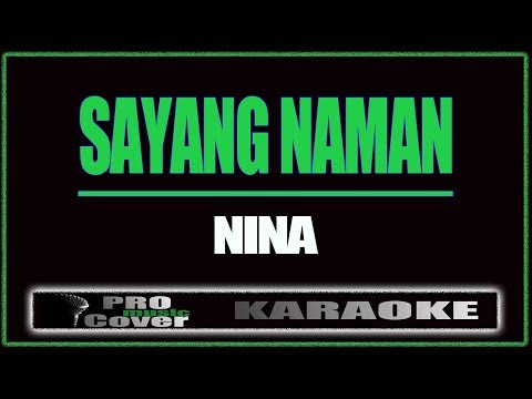 Sayang naman - NINA (KARAOKE)