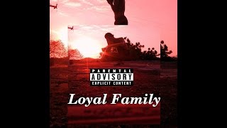 Dealer👻-Loyal Family [Official Video]