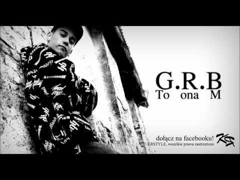 G.R.B - To ona M