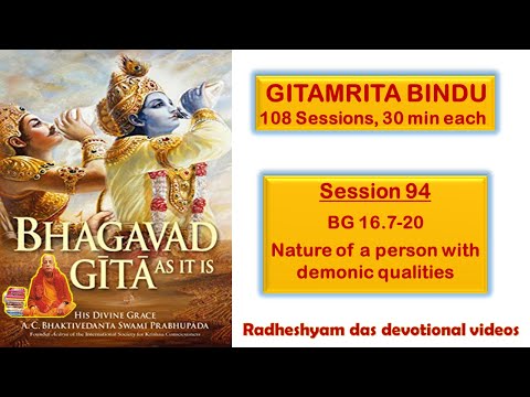 Session 94 - BG 16.7-20 Nature of a person with demonic qualities_Radheshyam Das