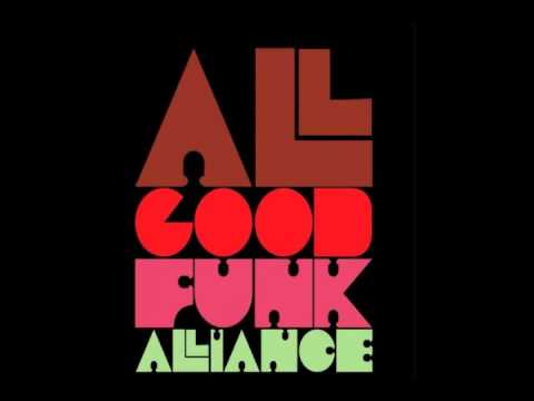 All Good Funk Alliance - Direct Me To A Remedy