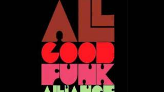 All Good Funk Alliance - Direct Me To A Remedy
