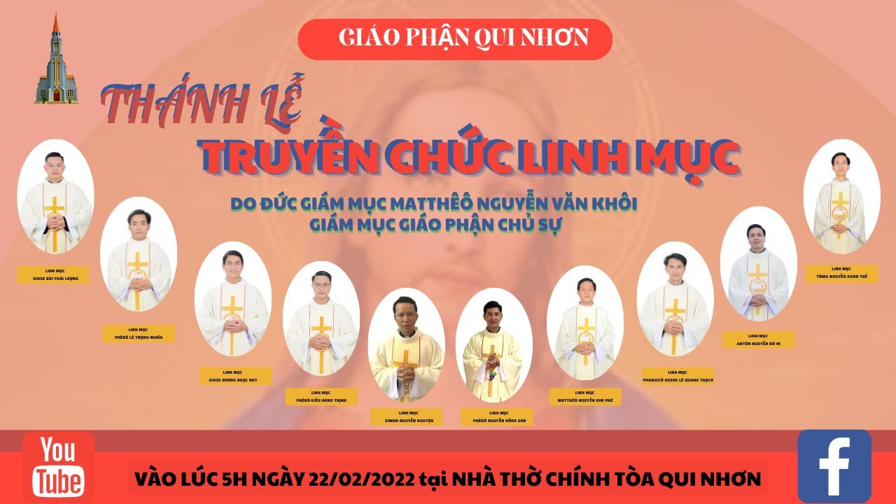 Trực Tuyến Thánh Lễ Truyền Chức Linh Mục Giáo Phận Qui Nhơn, Ngày 22/02/2022