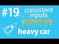 Input consistency & heavy car bug - Rocket Science #19