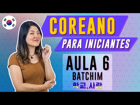 COREANO PARA INICIANTES - AULA 6 (BATCHIM) | Prof. Aileen do Coreano Online