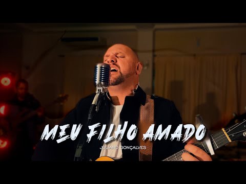 Meu Filho Amado - Juliano Gonçalves
