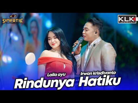 RINDUNYA HATIKU - LAILA AYU X IRWAN - LIVE SIMPATIK MUSIC KLK AUDIO JOGOROTO SAMBIREJO JOMBANG