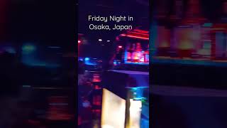 Download lagu Friday Nights in Osaka are Crazy! mp3 Download lagu Friday Nights in Osaka are Crazy! mp3